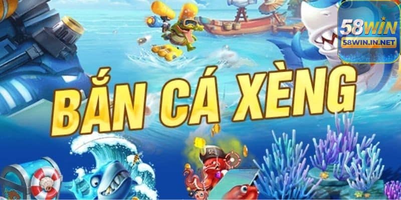 Bắn cá xèng là gì?