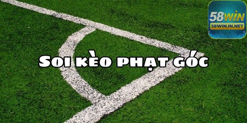 Các loại kèo phạt góc phổ biến